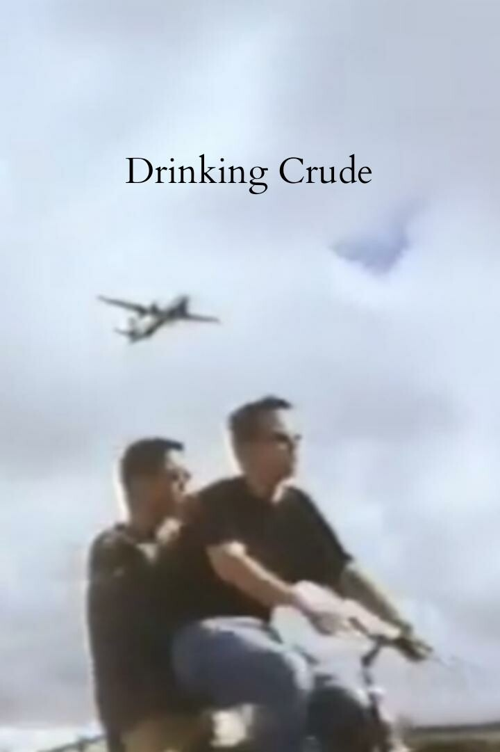 Drinking Crude (1997) – Film